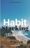 Habit Stacking · Mini Habits