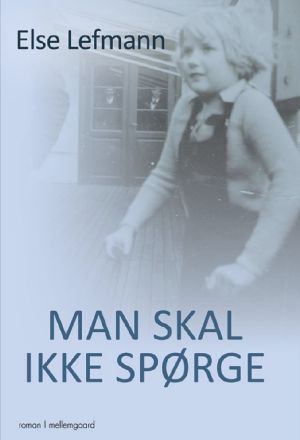 Man Skal Ikke Spørge