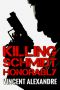 Killing Schmidt Honorably