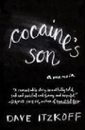 Cocaine's Son · A Memoir