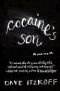 Cocaine's Son · A Memoir