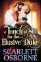 A Touch of Sin for the Elusive Duke · A Steamy Historical Regency Romance Novel