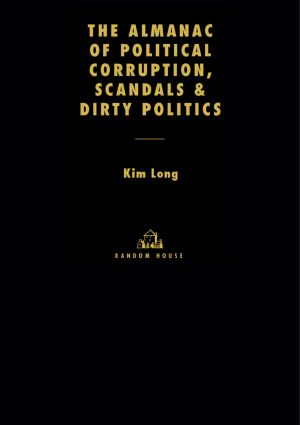 The Almanac of Political Corruption, Scandals & Dirty Politics