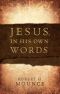 Jesus, in His Own Words