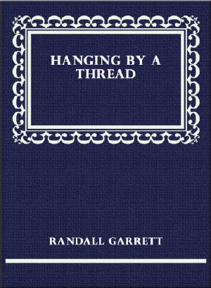 Hanging ... By a Thread