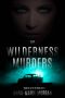 The Wilderness Murders: DI Giles Book 16 (DI Giles Suspense Thriller Series)