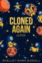 CLONED AGAIN · AN ABSURD SHORT STORY