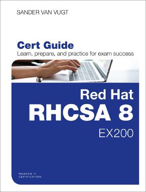 Red Hat RHCSA 8 Cert Guide · EX200