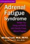 Adrenal Fatigue Syndrome · Reclaim Your Energy and Vitality With Clinically Proven Natural Programs (Dr. Lam's Adrenal Recovery Series)