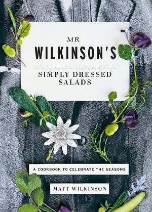 Mr. Wilkinson's Simply Dressed Salads