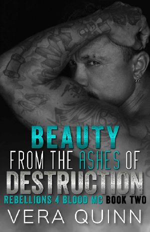 Beauty From the Ashes of Destruction (Rebellions 4 Blood MC Book 2)