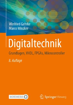 Digitaltechnik · Grundlagen, VHDL, FPGAs, Mikrocontroller · 8.Auflage