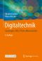 Digitaltechnik · Grundlagen, VHDL, FPGAs, Mikrocontroller · 8.Auflage