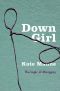 Down Girl · The Logic of Misogyny