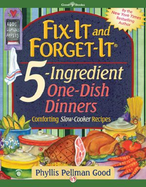 Fix-It and Forget-It 5-Ingredient One-Dish Dinners