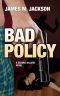 Bad Policy (Seamus McCree Mysteries Book 1)