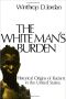 The White Man's Burden · Historical Origins of Racism in the United States