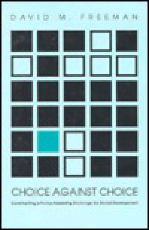 Choice Against Choice · Constructing a Policy Assessing Sociology for Social Development