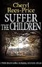 Suffer the Children: A Welsh detective tackles a kidnapping and a tricky cold case (DI Winter Meadows Book 3)