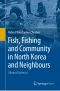 Fish, Fishing and Community in North Korea and Neighbours, Vibrant Matter(s)