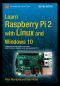 Learn Raspberry Pi 2 with Linux and Windows 10