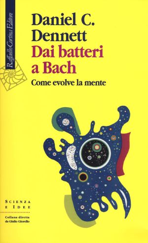 Dai batteri a Bach. Come evolve la mente