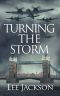 Turning the Storm (The After Dunkirk Series Book 3)