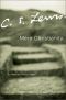 Mere Christianity · A Revised and Amplified Edition, With a New Introduction, of the Three Books, Broadcast Talks, Christian Behaviour, and Beyond Personality