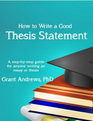 Thesis Statement · How to Write a Good Thesis Statement