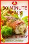 30 Minute Meals · 40 Quick Easy Recipes for Dinner & Lunch