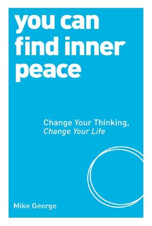 You Can Find Inner Peace · Change Your Thinking, Change Your Life