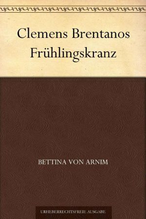 Clemens Brentanos Frühlingskranz