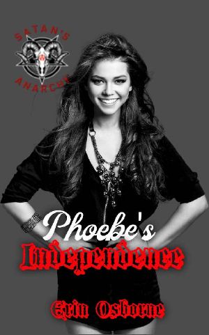 Phoebe's Independence (Satan's Anarchy MC Book 6)