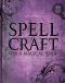 Spellcraft for a Magical Year · Rituals and Enchantments for Prosperity, Power, and Fortune