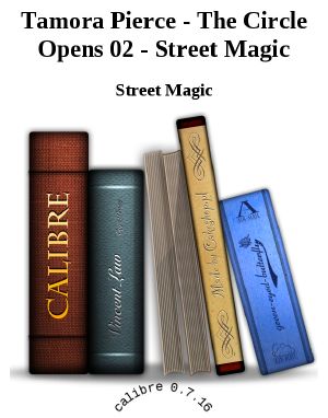 Tamora Pierce - the Circle Opens 02 - Street Magic