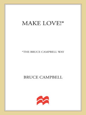 Make Love the Bruce Campbell Way