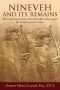 Nineveh and Its Remains · the Gripping Journals of the Man Who Discovered the Buried Assyrian Cities