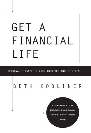 Get a Financial Life · Personal Finance In Your Twenties and Thirties