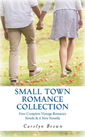 Small Town Romance Collection · Four Complete Romances & A New Novella