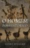 O Homem Pós-Histórico: E contos sobre o futuro