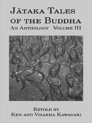 Jataka Tales of the Buddha · An Anthology, Volume III