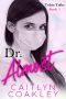 Dr. Almost · A Pandemic Love Story (Tobin Tribe Book 7)