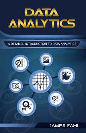 Data Analytics · A Practical Guide to Data Analytics for Business, Beginner to Expert(Data Analytics, Prescriptive Analytics, Statistics, Big Data, Intelligence, ... Master Data, Data Science, Data Mining)