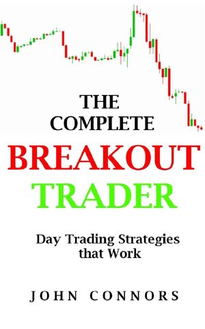 The Complete Breakout Trader · Day Trading Strategies that Work