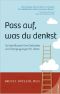 Pass auf, was du denkst