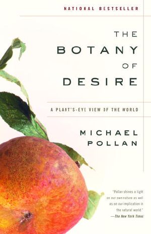 The Botany of Desire: A Plant's-Eye View of the World