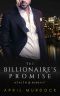 The Billionaire's Promise: A Sweet Friends to More Romance (Wealth and Kinship Book 6)