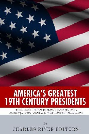 America's Greatest 19th Century Presidents