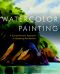 Watercolor Painting · A Comprehensive Approach to Mastering the Medium