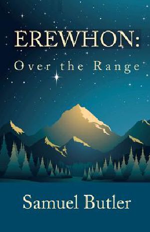 Erewhon, or Over the Range